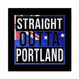 Straight Outta Portland - Gift for Australian From Portland in Victoria Australia Posters and Art